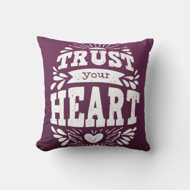 Trust Your Heart Throw Pillow (Front)