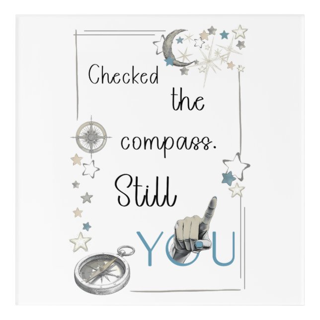 Trust Your Inner Compass. Self Care Afirmation Acrylic Print (Front)