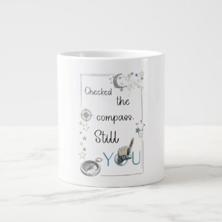 Trust Your Inner Compass. Self Care Afirmation Giant Coffee Mug