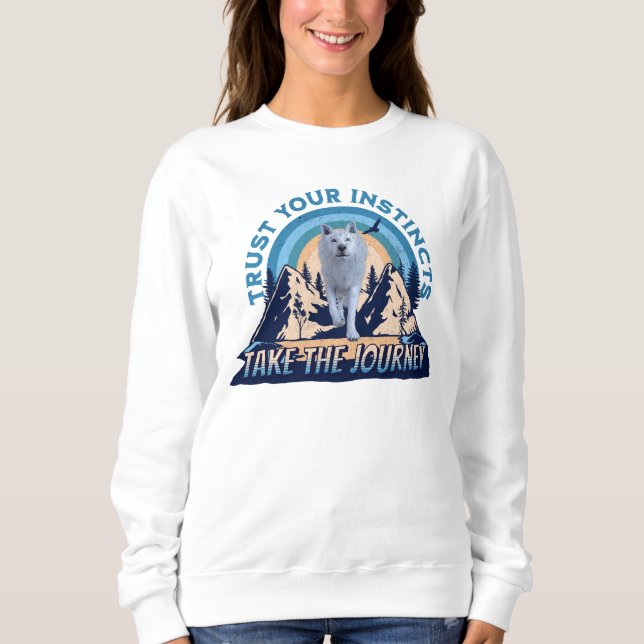 Trust Your Instincts Arctic Wolf Sweatshirt (Front)