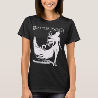 Trust Your Instincts T-Shirt