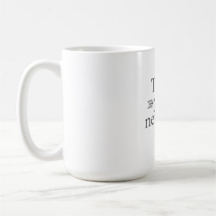 Trust Your Next Step Algorithm Mug