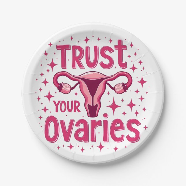 Trust Your Ovaries Womb uterus Awareness  Paper Plates (Front)