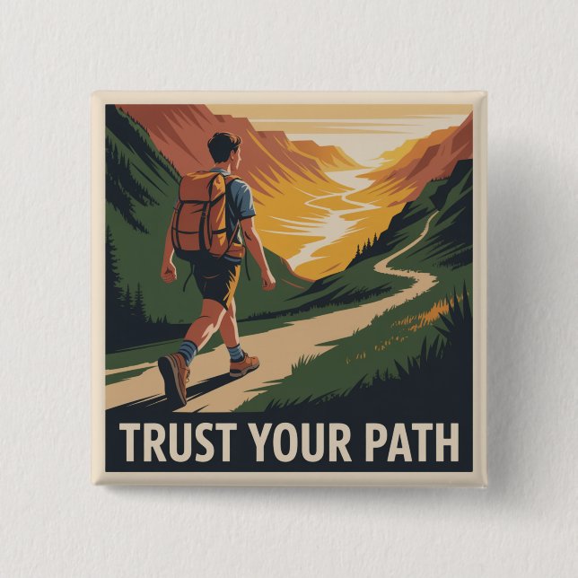 Trust Your Path Button (Front)