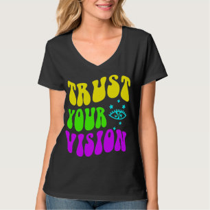 TRUST YOUR VISION T-SHIRT