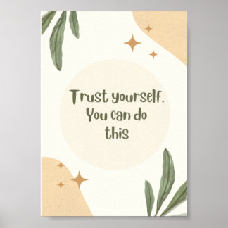 Trust Yourself - You can do this Poster Wall Art