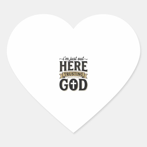 Trusting God Christian Quote Vintage T-Shirt Heart Sticker