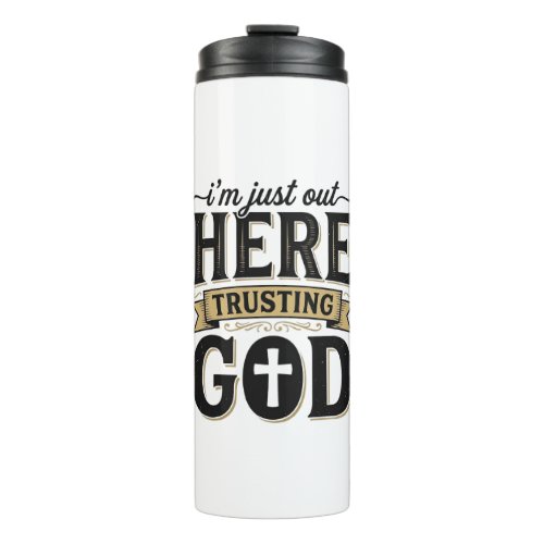 Trusting God Christian Quote Vintage T-Shirt Thermal Tumbler