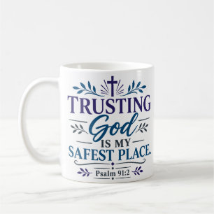Trusting God Is My Safest Place Biblical Truth Coffee Mug