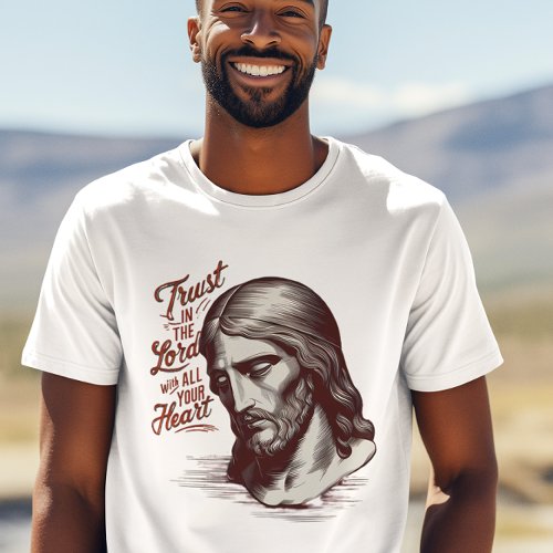 Trusting Jesus with all your heart T_Shirt