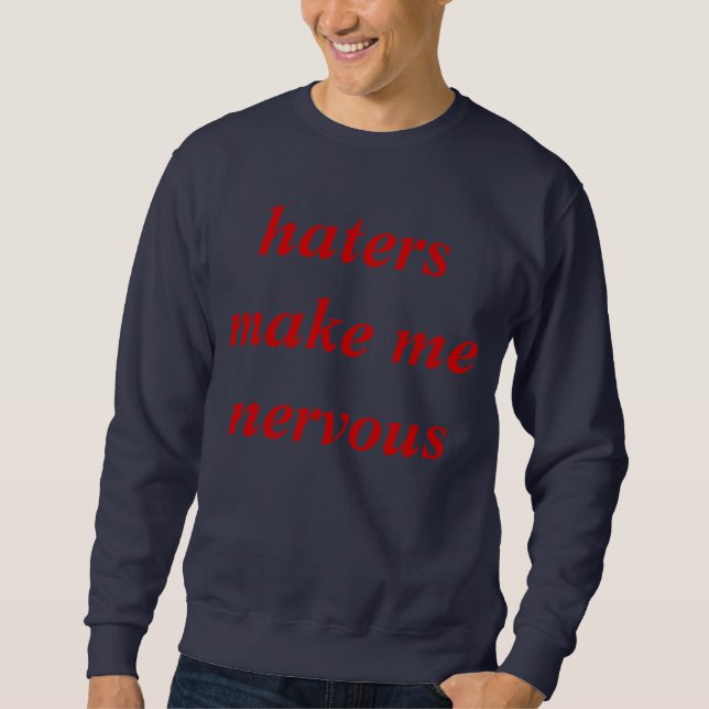 Truth about haters sweater (Front)