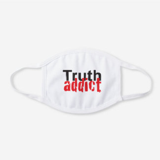 Truth Addict Face Mask by Tavius Dot Org