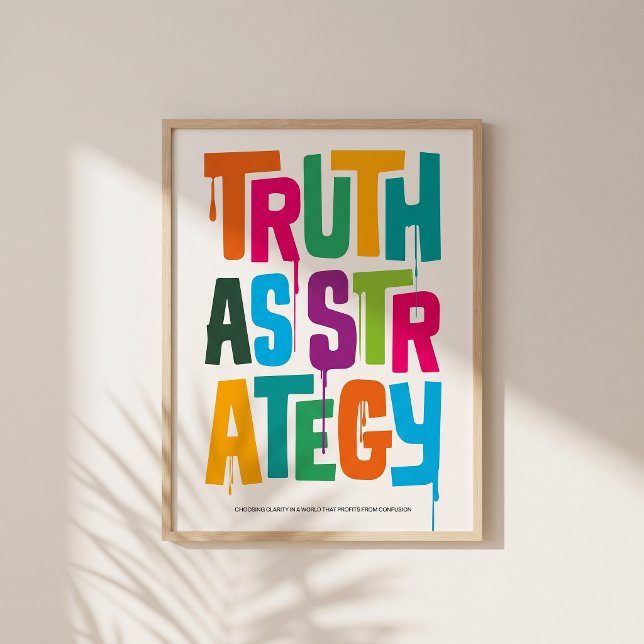 Truth As Strategy Poster – Typography Wall Print (Minimal, bold, and impossible to ignore.)