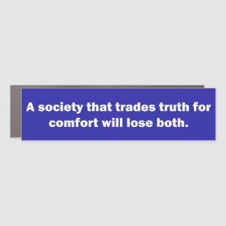 Truth for comfort - car magnet