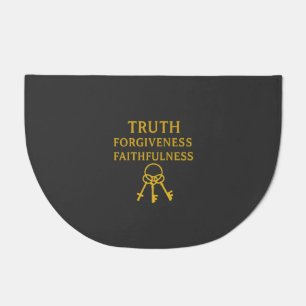 Truth, Forgiveness, Faithfulness  Doormat