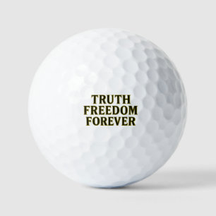 Truth, Freedom, Forever Golf Balls