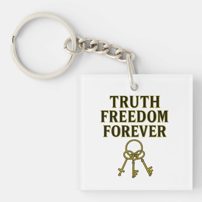 Truth, Freedom, Forever Keychain (Front)
