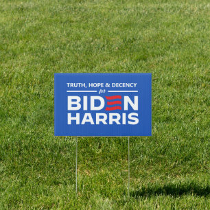 Truth Hope and Decency for Biden Harris Sign