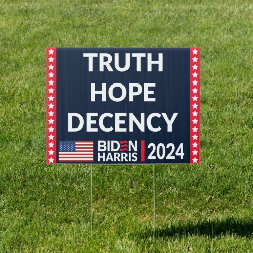 Truth Hope Decency Biden Harris 2024 Sign