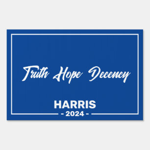 Truth Hope Decency Harris 2024 Sign