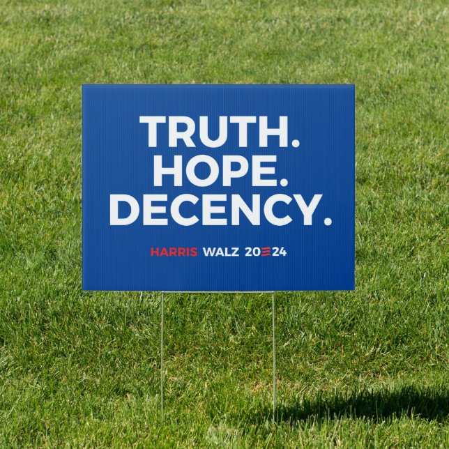 Truth Hope Decency - Harris Walz 2024 Sign (Insitu)