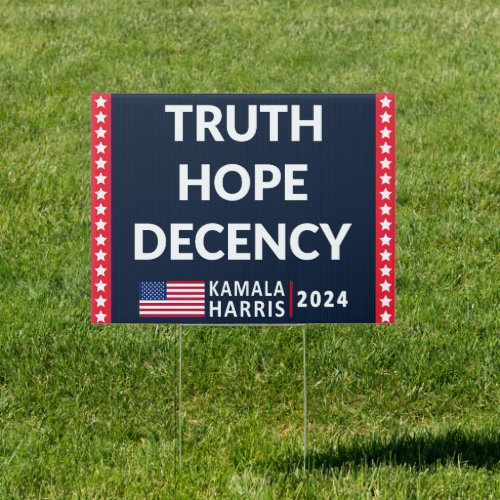 Truth Hope Decency Kamala Harris 2024 Sign