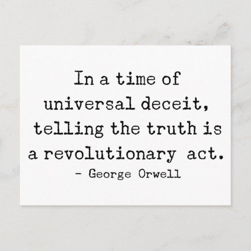 Truth in a Time of Deceit George Orwell Quote Postcard