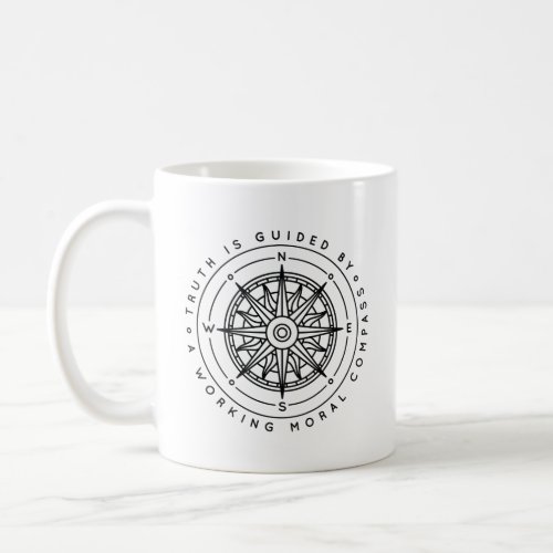 Truth is guided by a working moral compass coffee mug