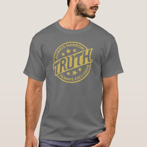 TRUTH IS NARROW T_Shirt