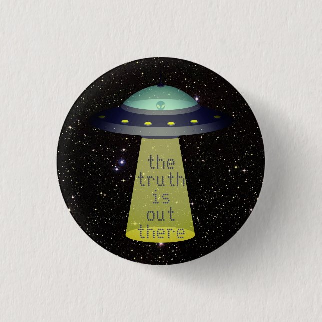 "Truth is out there" Alien in UFO w tractor beam Button (Front)