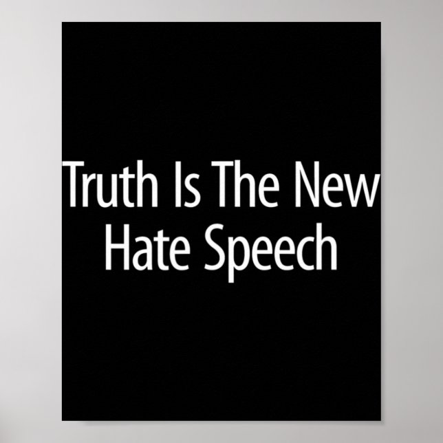Truth Is The New Hate Speech -  Poster (Front)