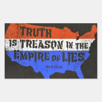 Truth Is Treason In The Empire Of Lies Rectangular Sticker by Libertymaniacs at Zazzle