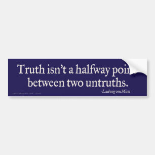 Truth Isn't A Halfway Point Bumper Sticker