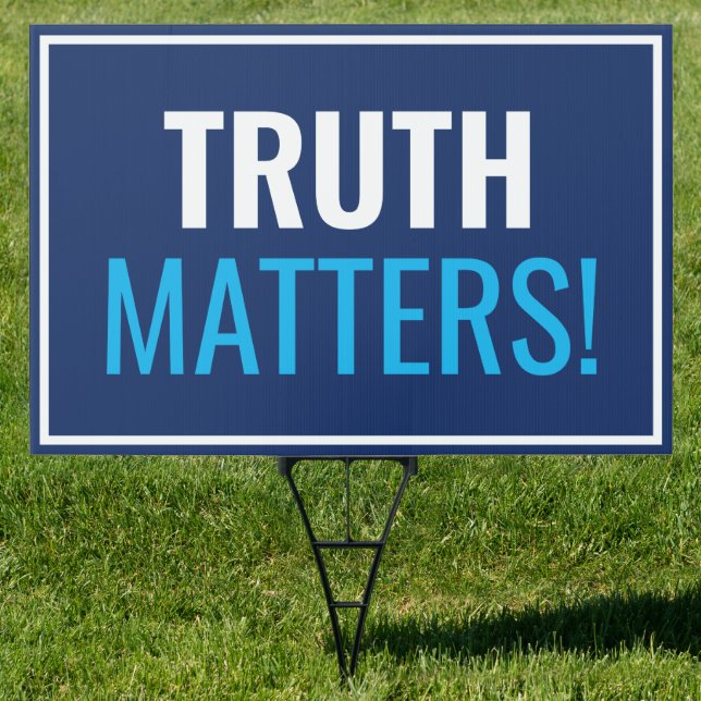Truth Matters Customized Sign (Insitu)