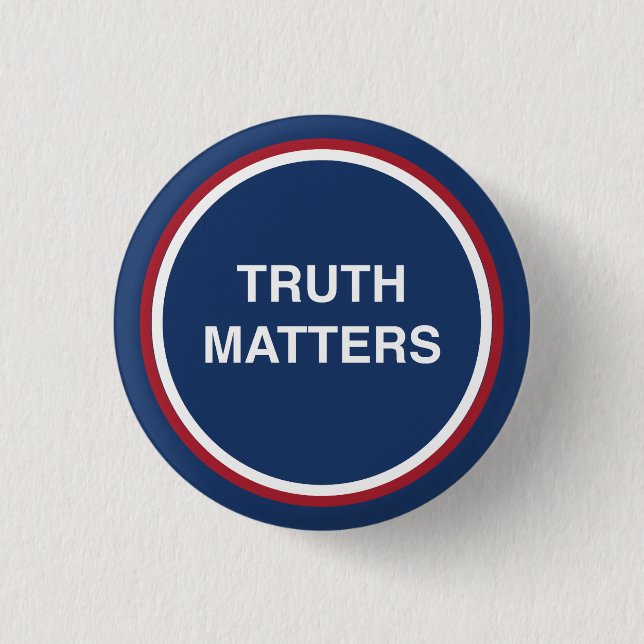 Truth Matters Red White Blue | Button (Front)