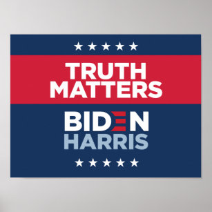 TRUTH MATTERS vote Biden Harris Window Sign Poster