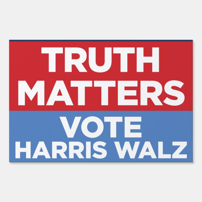Truth Matters Vote Harris Walz 24x36 yard sign (Front)