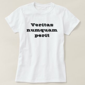 Truth Never Perishes Veritas Numquam Perit