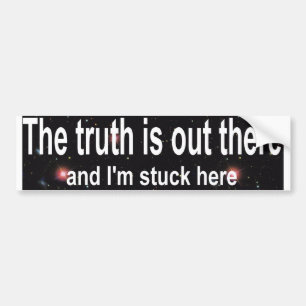 truth out there bumper sticker