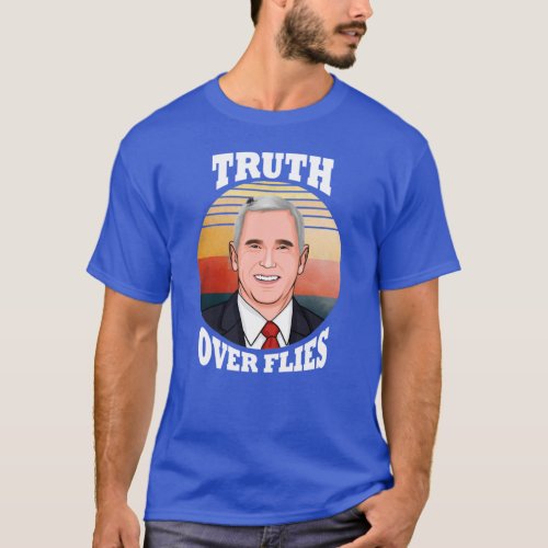 Truth over Flies T_Shirt