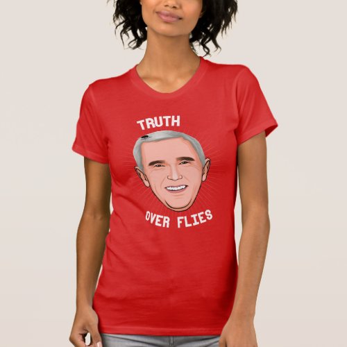 Truth Over Flies T_Shirt