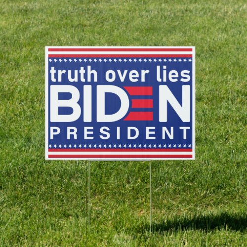 Truth Over Lies Biden President 2020 Sign