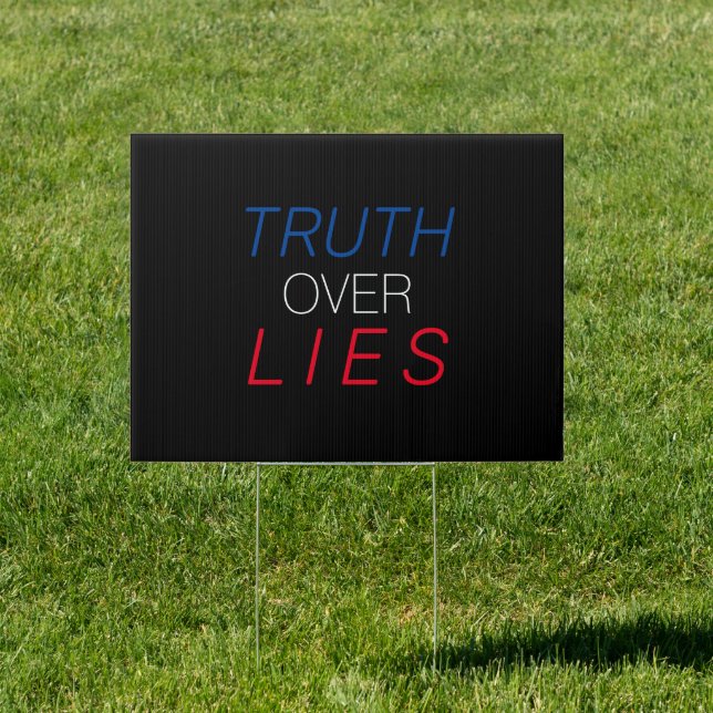 "Truth over Lies" blue white red black - Sign (Insitu)