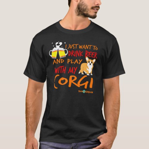 Truth Telling Corgi Apparel Drink Beer And Play T-Shirt