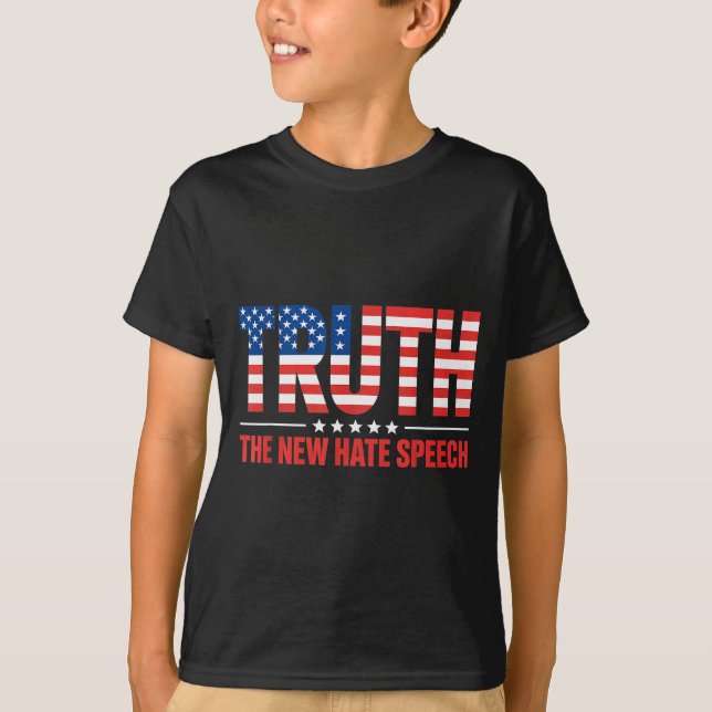 Truth The New Hate Speech Litical Correctness Usa  T-Shirt (Front)