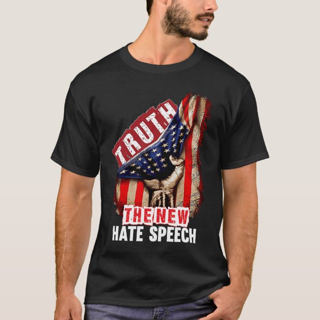 Truth The New Hate Speech Political Correctness US T-Shirt (Front)