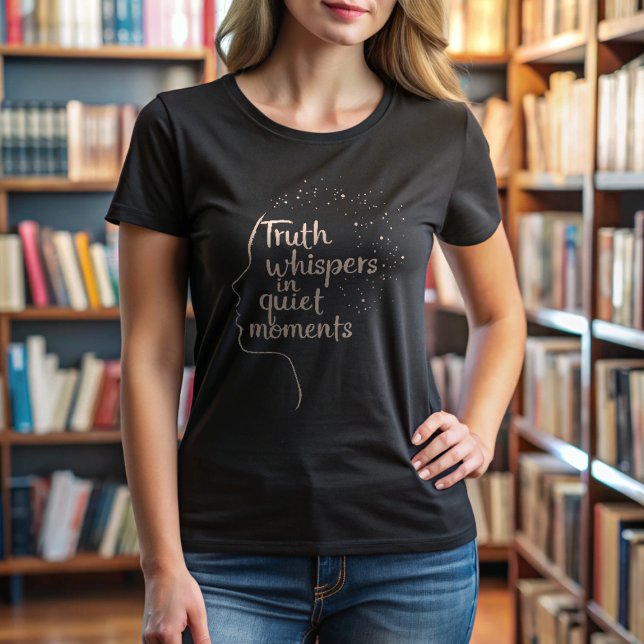 Truth Whispers" Serene Minimalist Art for Reflecti T-Shirt (Truth Whispers in Quiet Moments Minimalist Quote T-Shirt)