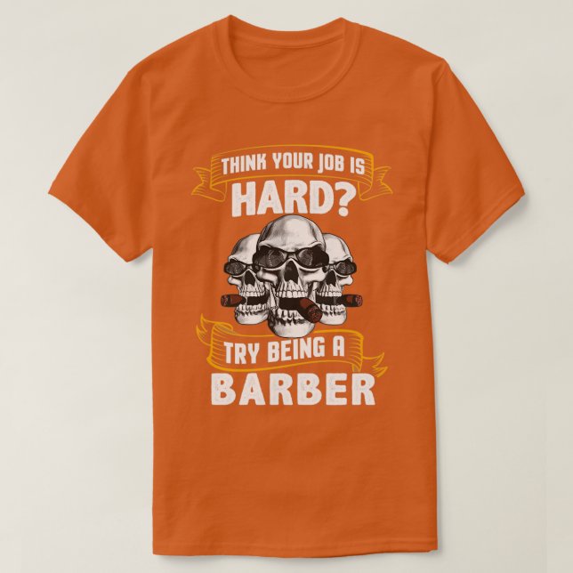 Try Being A Barber T-Shirt (Design Front)