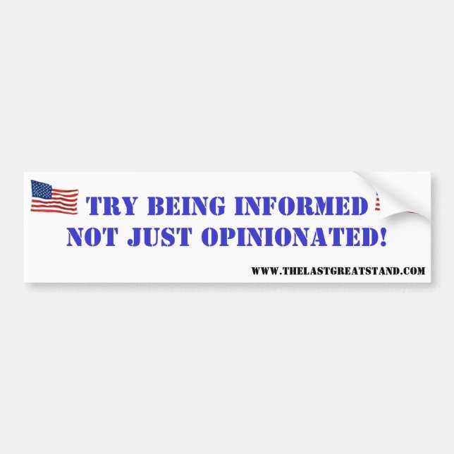 Try Being Informed Magnet! Bumper Sticker (Front)