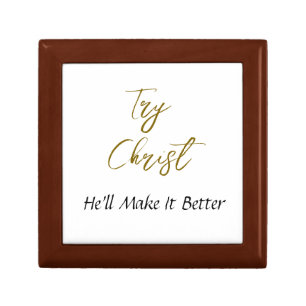 Try Christ-He'll Make It Better White Gift Box